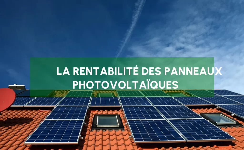 découvrez comment maximiser la rentabilité de vos panneaux photovoltaïques grâce à nos conseils pratiques. informez-vous sur les coûts, les économies d'énergie et les aides disponibles pour optimiser votre investissement solaire.